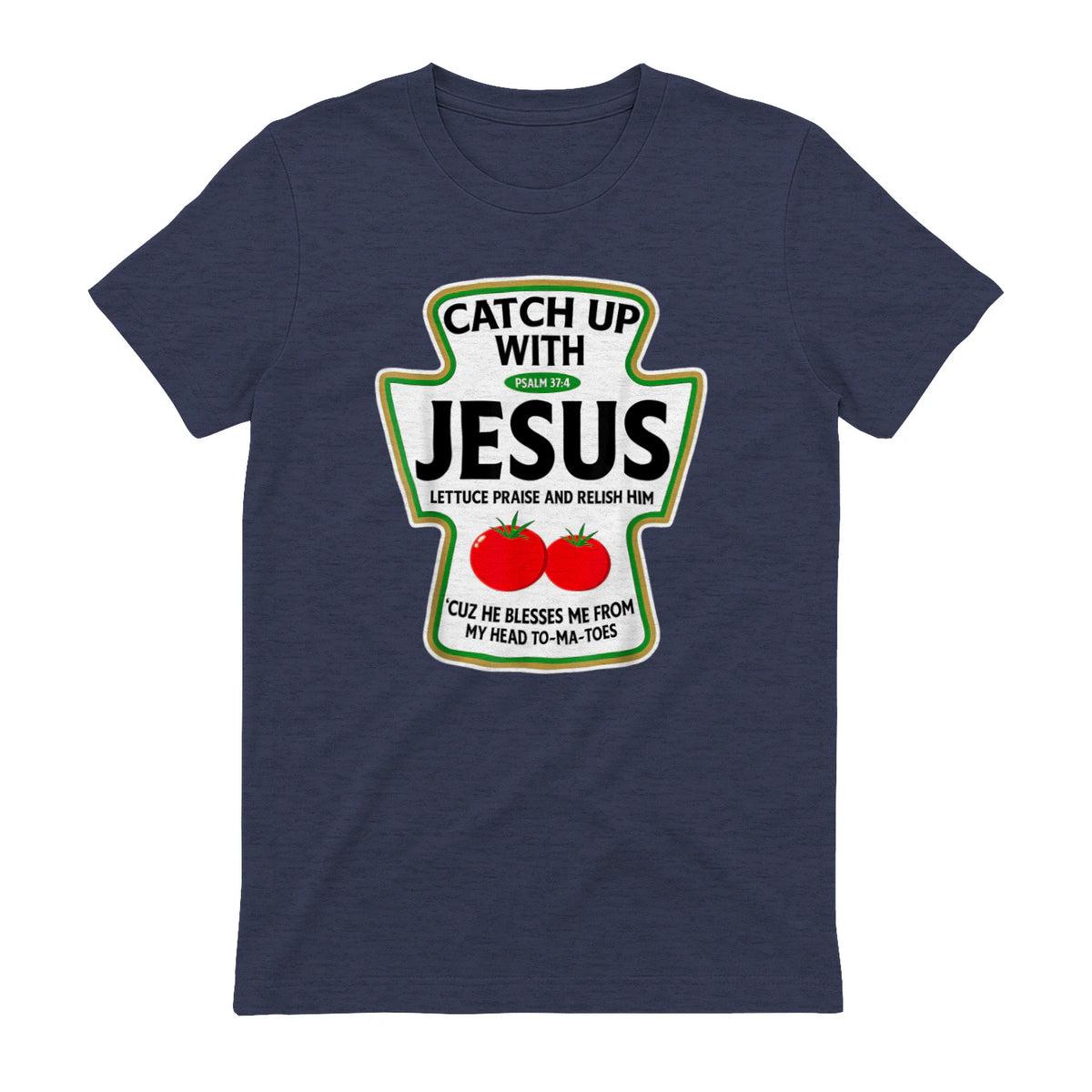 Catch Up with Jesus T-Shirt in Heather Navy - back view