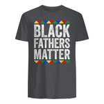 Black Fathers Matter Shirt Black History Month in Charcoal - back view