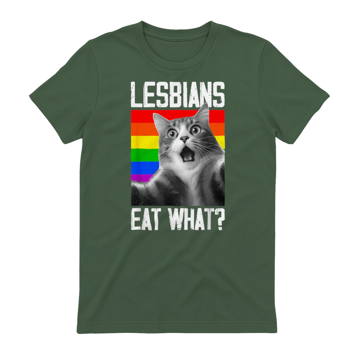 Lesbians Eat What? LGBT Lesbian Girlfriend Funny Cat Gift T-Shirt in Military Green - back view