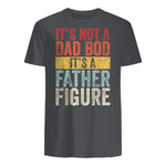 Mens It's Not A Dad Bod It's A Father Figure, Funny Retro Vintage,Short Sleeve in Charcoal - back view