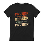 Früher war Alles Besser ich Bin von früher Rentner Nostalgie in Black - back view