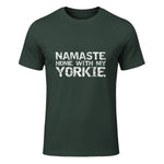 Funny Yoga Pun Introvert Saying Namaste Home with My Yorkie in Forest Green - front view