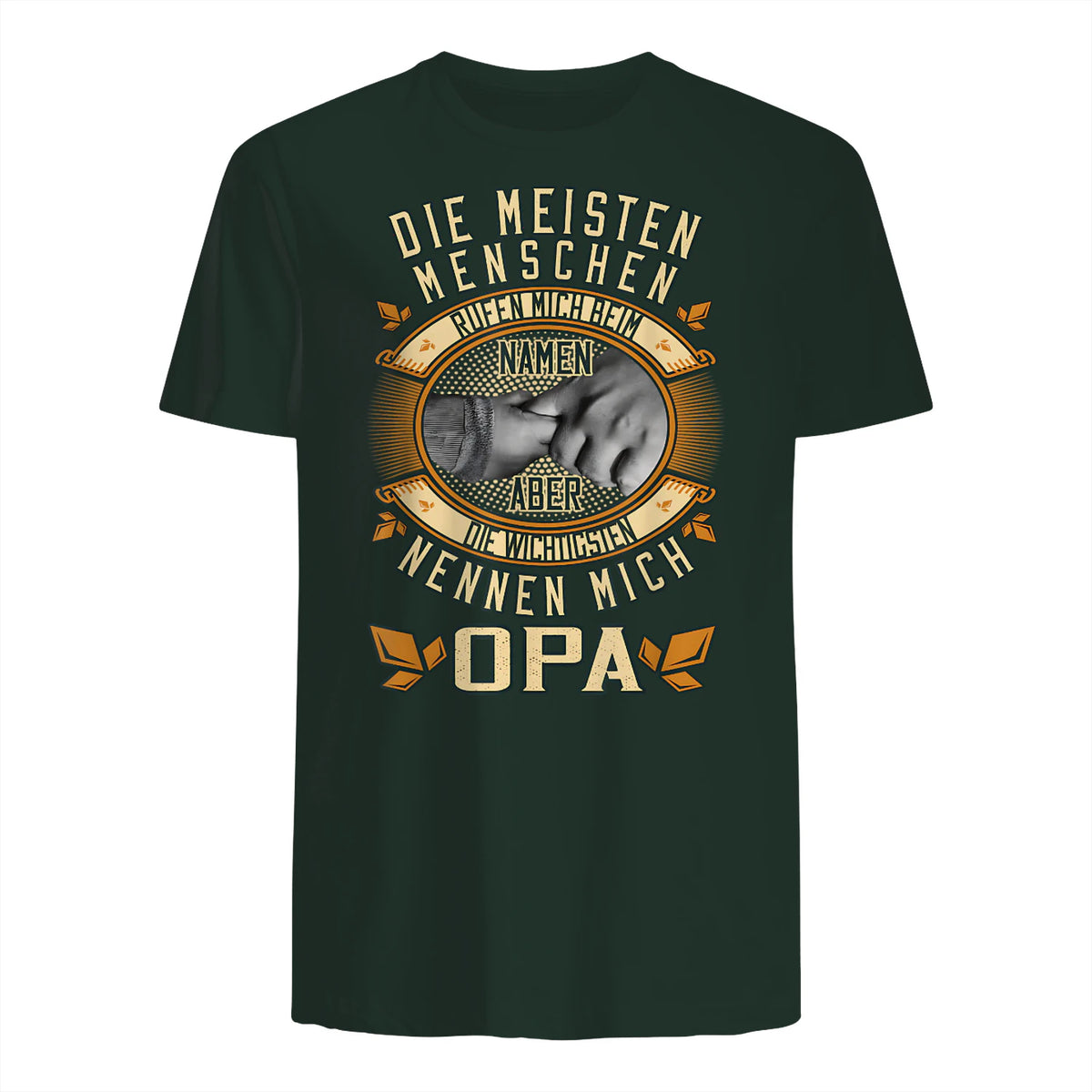 Opa Spruch Die Meisten Menschen Nennen Mich Beim Namen in Forest Green - back view
