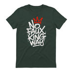 No Faux King Way T-Shirt in Forest Green - back view