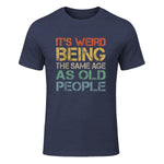 It's Weird Being The Same Age As Old People Retro Sarcastic in Heather Navy - front view