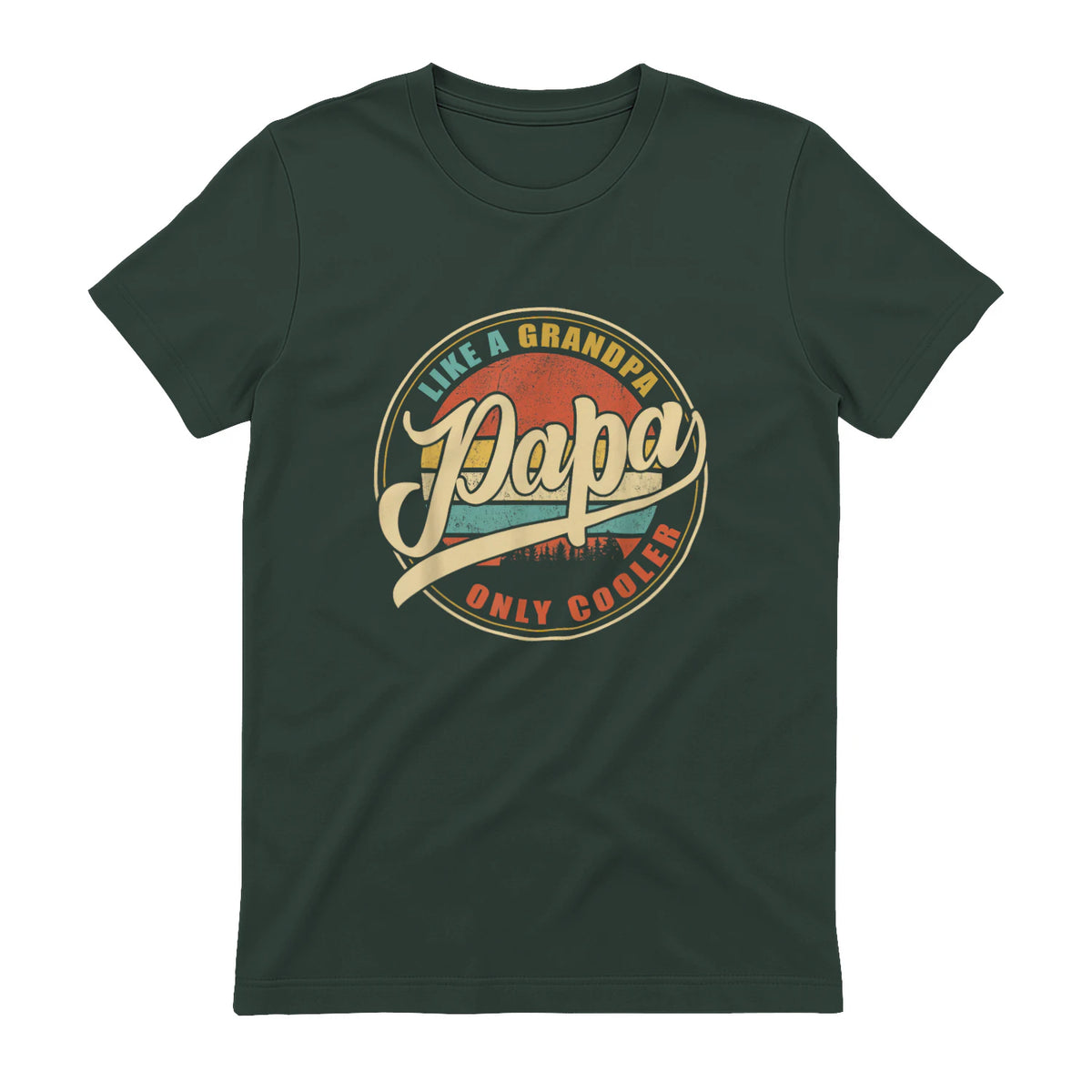 PAPA Like A Grandpa Only Cooler Funny Dad Papa Grandfather in Forest Green - back view