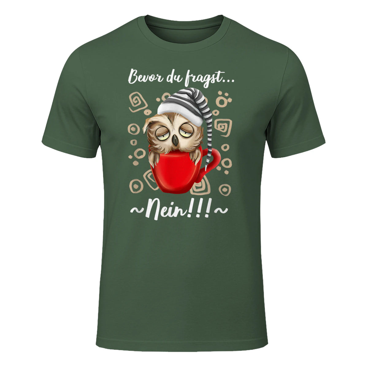 Bevor Du Fragst.. Nein! Lustiger Eule Spruch Night-Owl Eulen in Military Green - front view