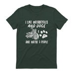 I Like Motorcycles and Dogs and Maybe Three People T-Shirt in Forest Green - back view