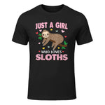 Just a Girl Who Loves Sloths Shirt Gift For Sloths Lover in Black - front view