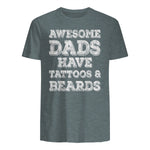 Awesome Dads Have Tattoos And Beards Shirt Fathers Day Gift in Dark Heather - back view