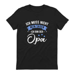 Ich Muss Nicht Nein Sagen Ich Bin Der Opa Lustiges in Black - back view