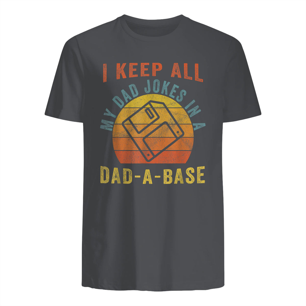 I Keep All My Dad Jokes In A Dad-A-Base Vintage Father Dad in Charcoal - back view