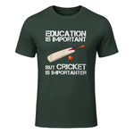 Education Is Important But Cricket Is Importanter T-Shirt T-Shirt in Forest Green - front view