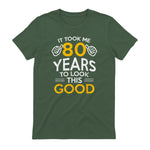 Took Me Eighty Years Birthday Gift T-Shirt in Military Green - back view
