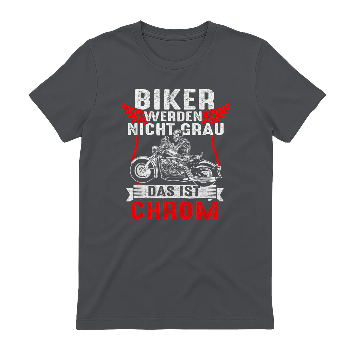 Biker Werden Nicht Grau Das Ist Chrom Motorradfahrer Biker in Charcoal - back view