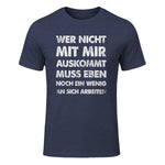 Lustiger Spruch Wer Nicht Mit Mir Auskommt An Sich Arbeiten in Heather Navy - front view