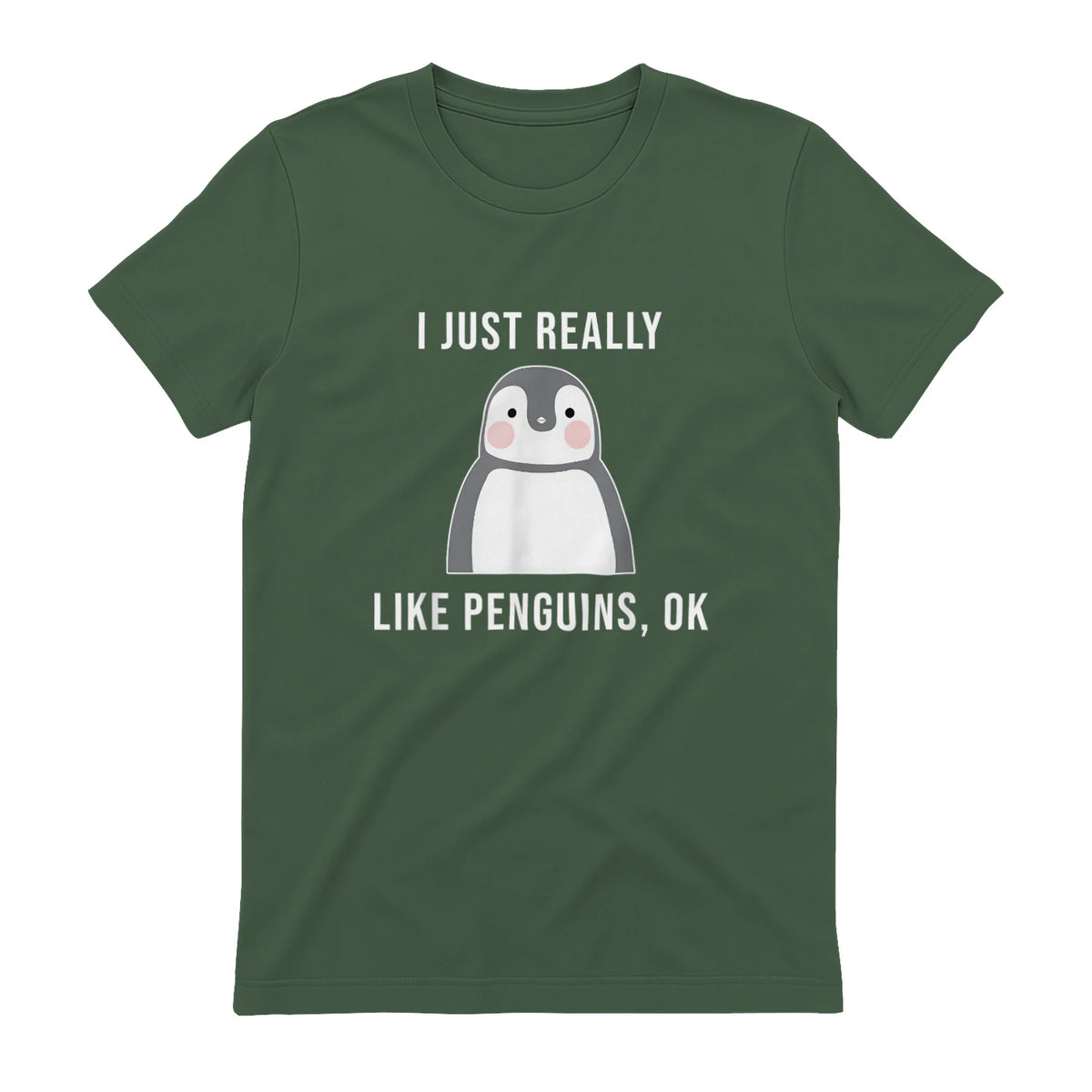 Funny Penguin T-Shirt Cute Just Really Like Penguins Shirt in Military Green - back view