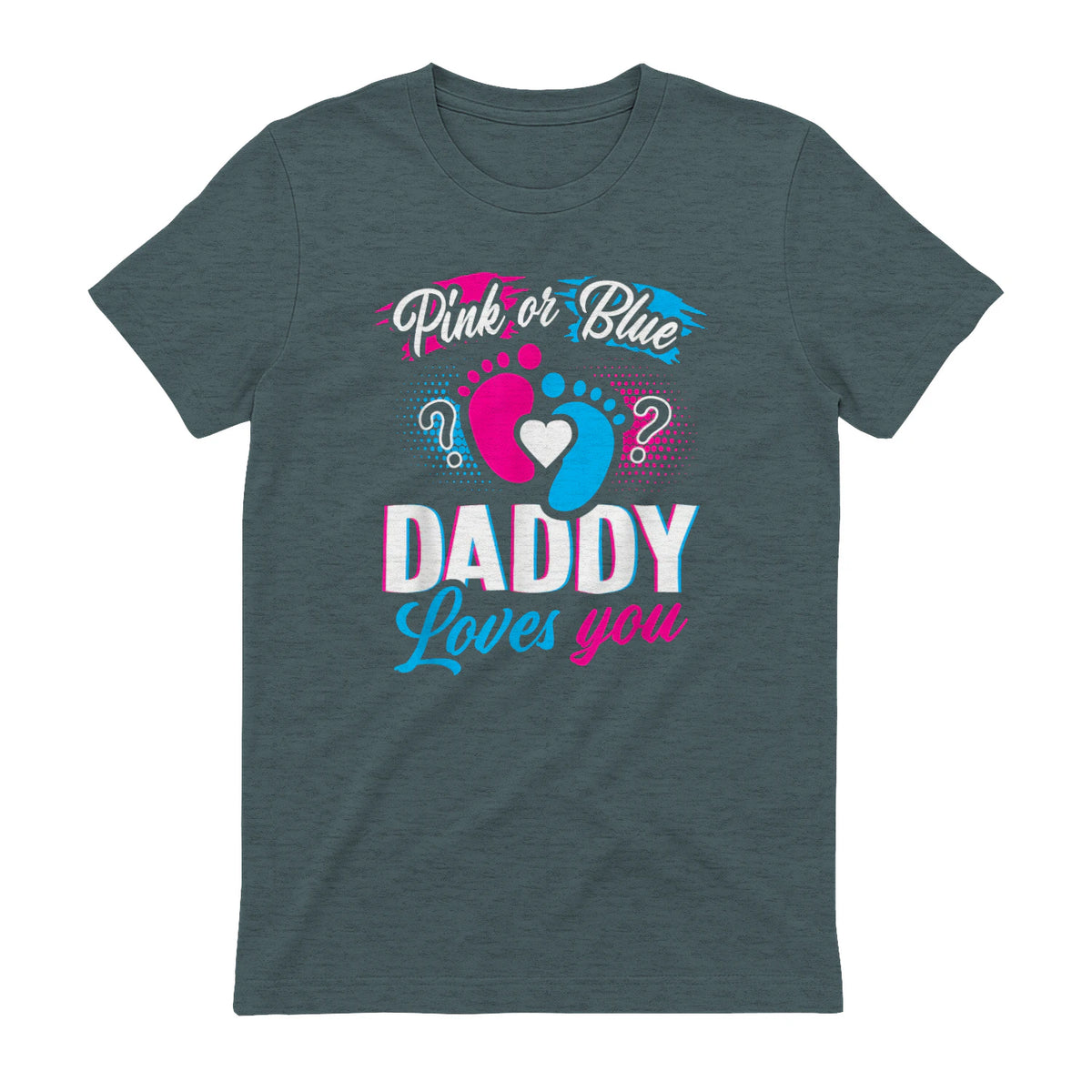 Pink Or Blue Daddy Loves You T Shirt Gender Reveal Baby Gift in Dark Heather - back view