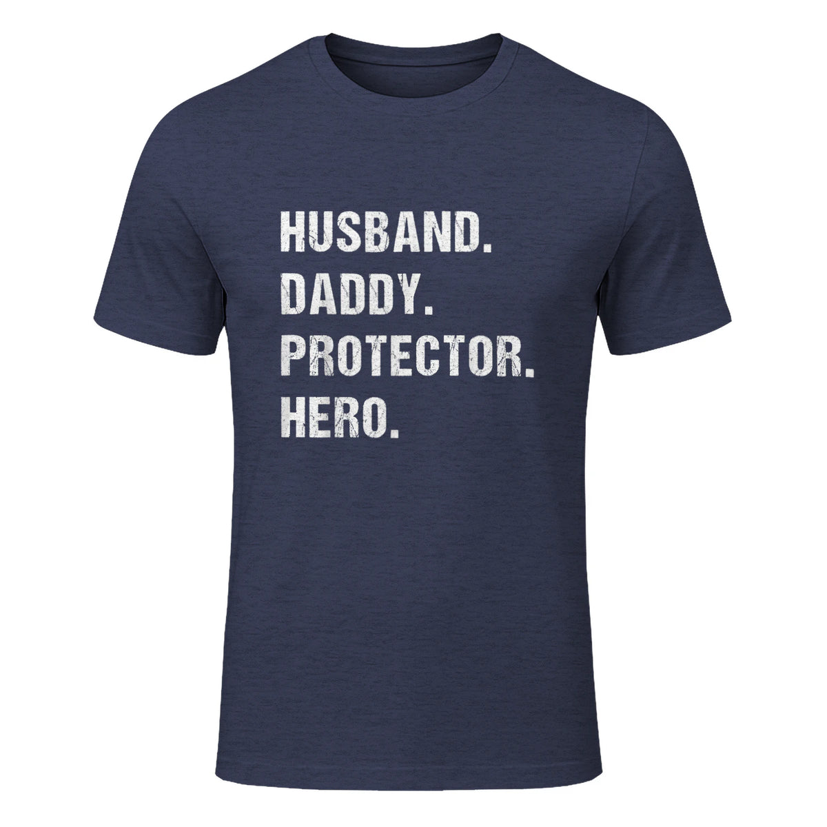 Husband Daddy Protector Hero T-Shirt in Heather Navy - front view