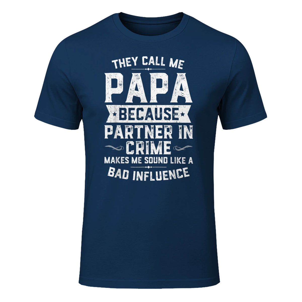 They Call Me Papa Because Partner in Crime Shirt Fathers Day in Navy - front view
