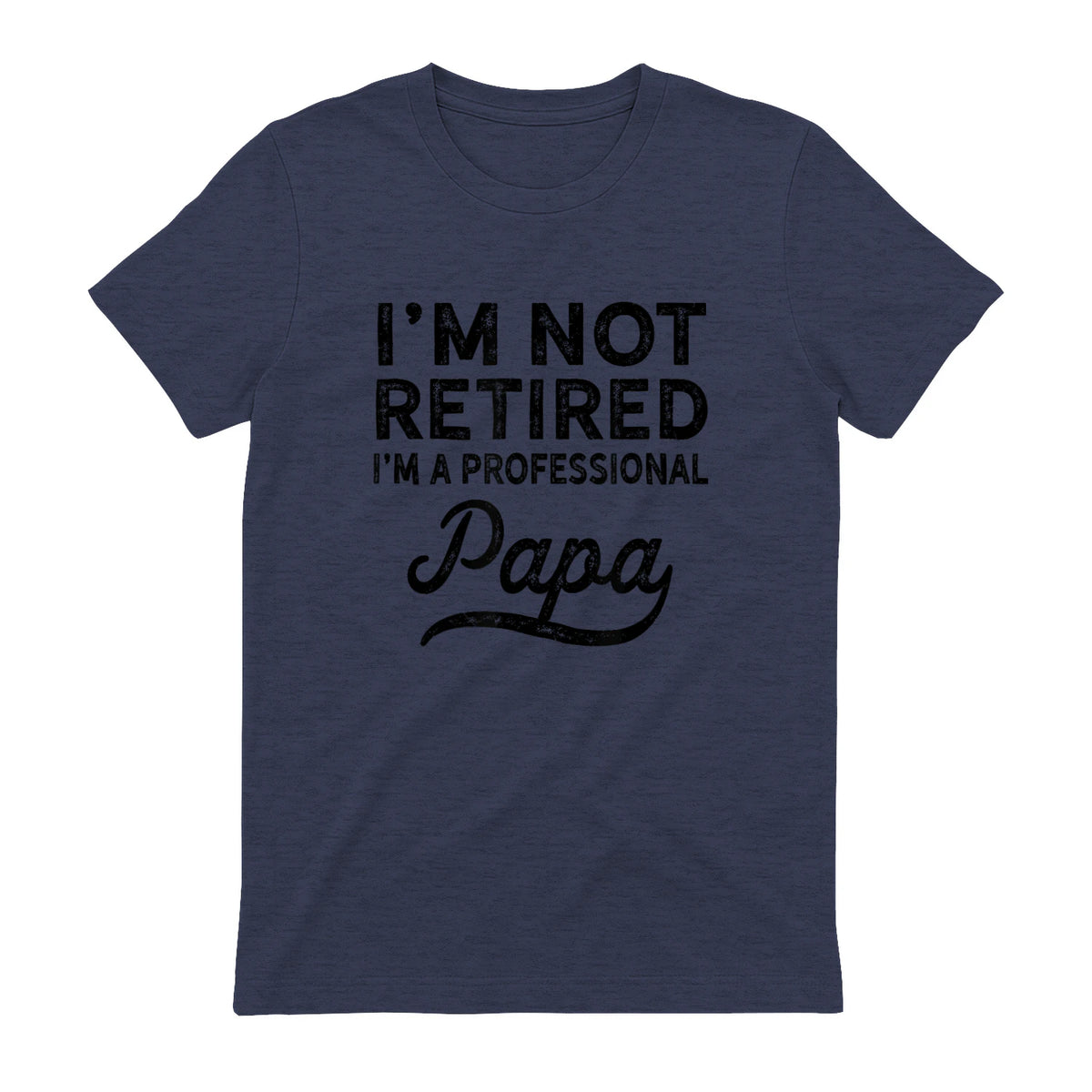 I'm Not Retired A Professional Papa in Heather Navy - back view