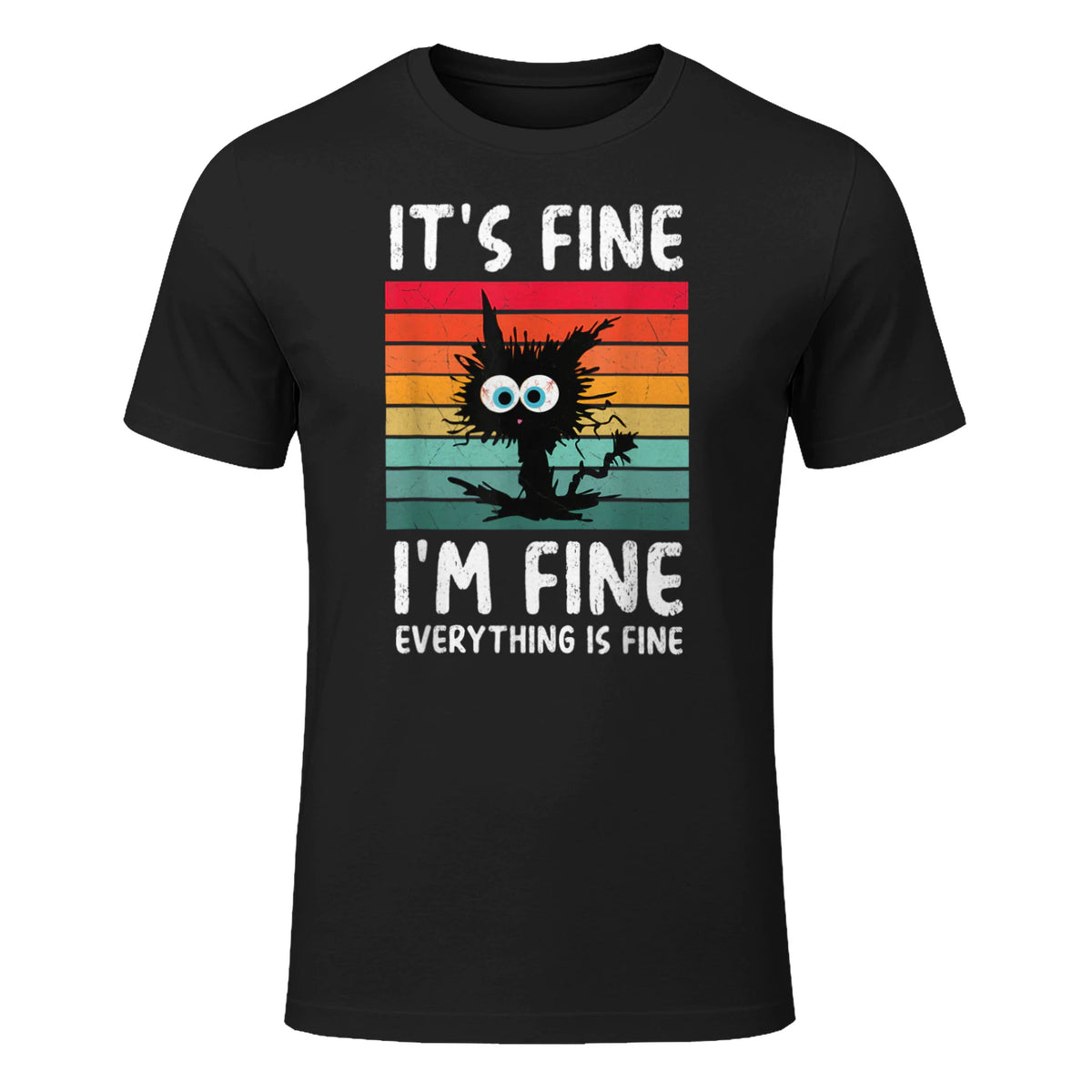 It's Fine I'm Fine Everything Is Fine Funny Black Cat T-Shirt in Black - front view