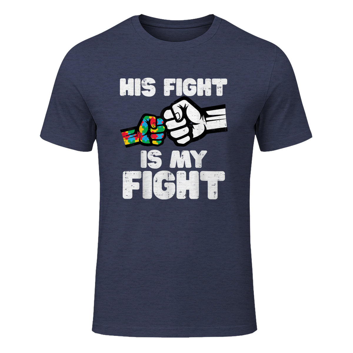 Autism His Fight is My Fight ASD Awareness Dad Mom Men Women in Heather Navy - front view
