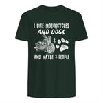I Like Motorcycles and Dogs and Maybe Three People T-Shirt in Forest Green - back view