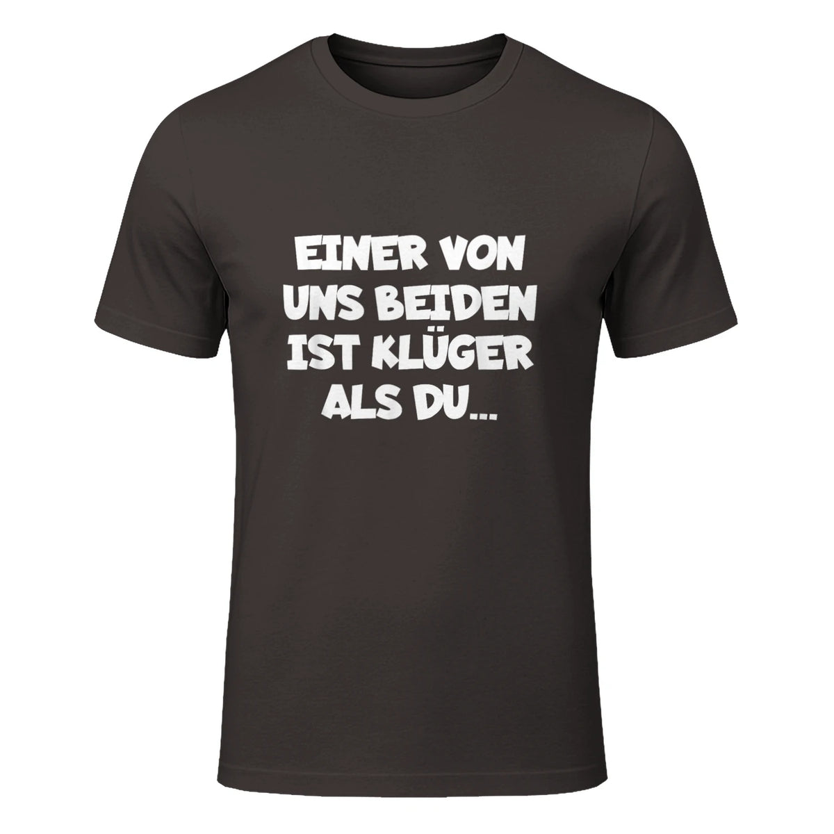 Einer Von Uns Beiden Ist Klüger Als Du in Dark Chocolate - front view