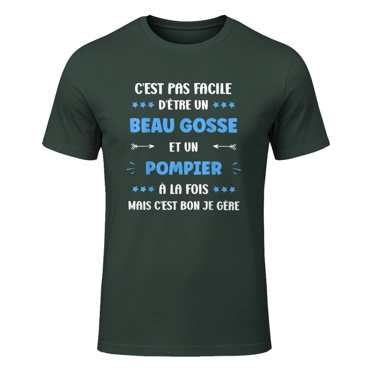 Départ Métier Super Pompier Humour Beau Gosse Pompier in Forest Green - front view