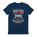 Funny Gift Idea Gamers Gaming Tee I Was Forced To Put My Controller Down Black Gamer T in Navy - back view