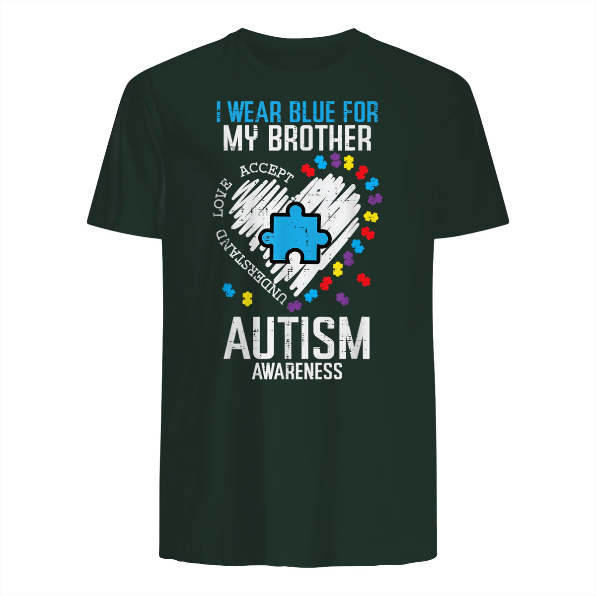 Blue for My Brother Autism Awareness Family Sister Sibling in Forest Green - back view