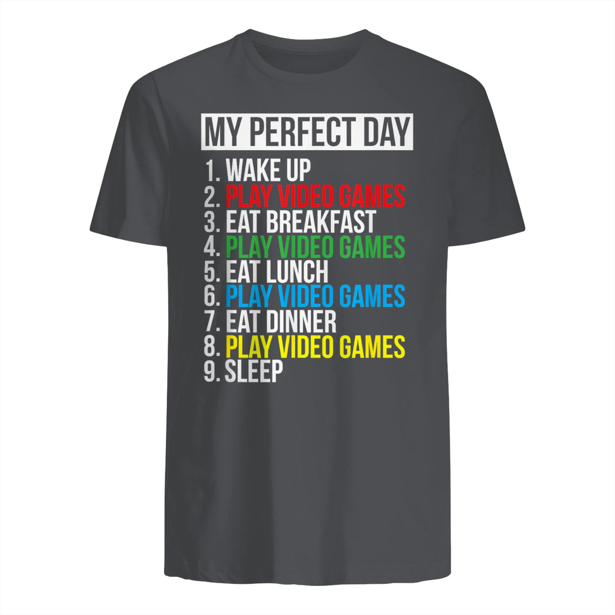 My Perfect Day Video Games Funny Cool Gamer in Charcoal - back view