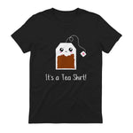 It's a Tea Shirt funny kawaii cute Tea humour Tshirt Tee in Black - back view