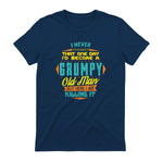 Mens Never Dreamed That I'd Become A Grumpy Old Man Funny Short Sleeve in Navy - back view