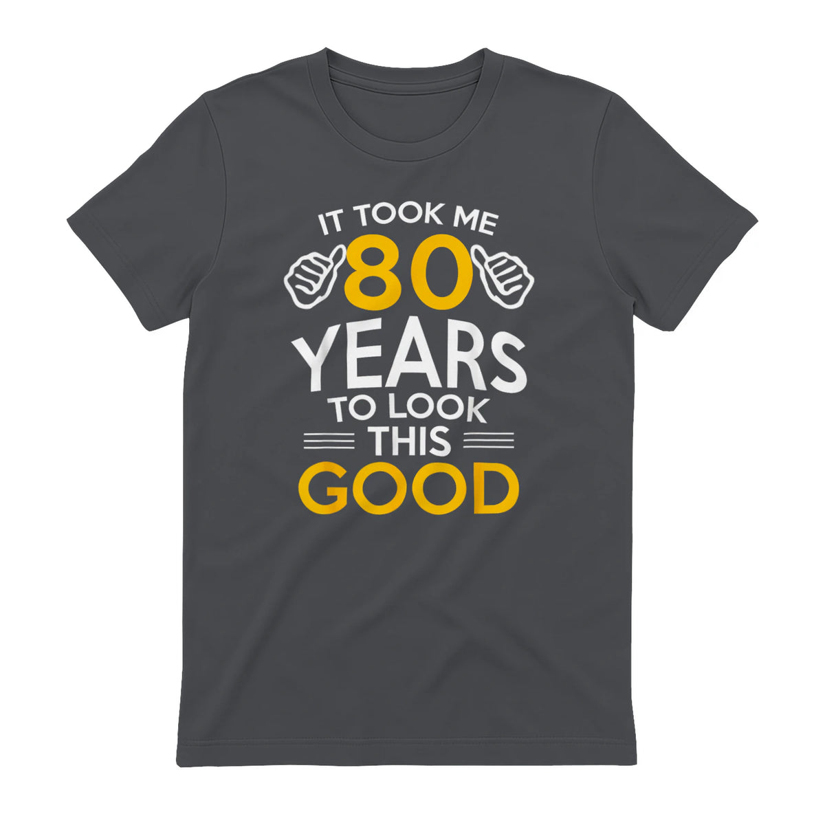 Took Me Eighty Years Birthday Gift T-Shirt in Charcoal - back view