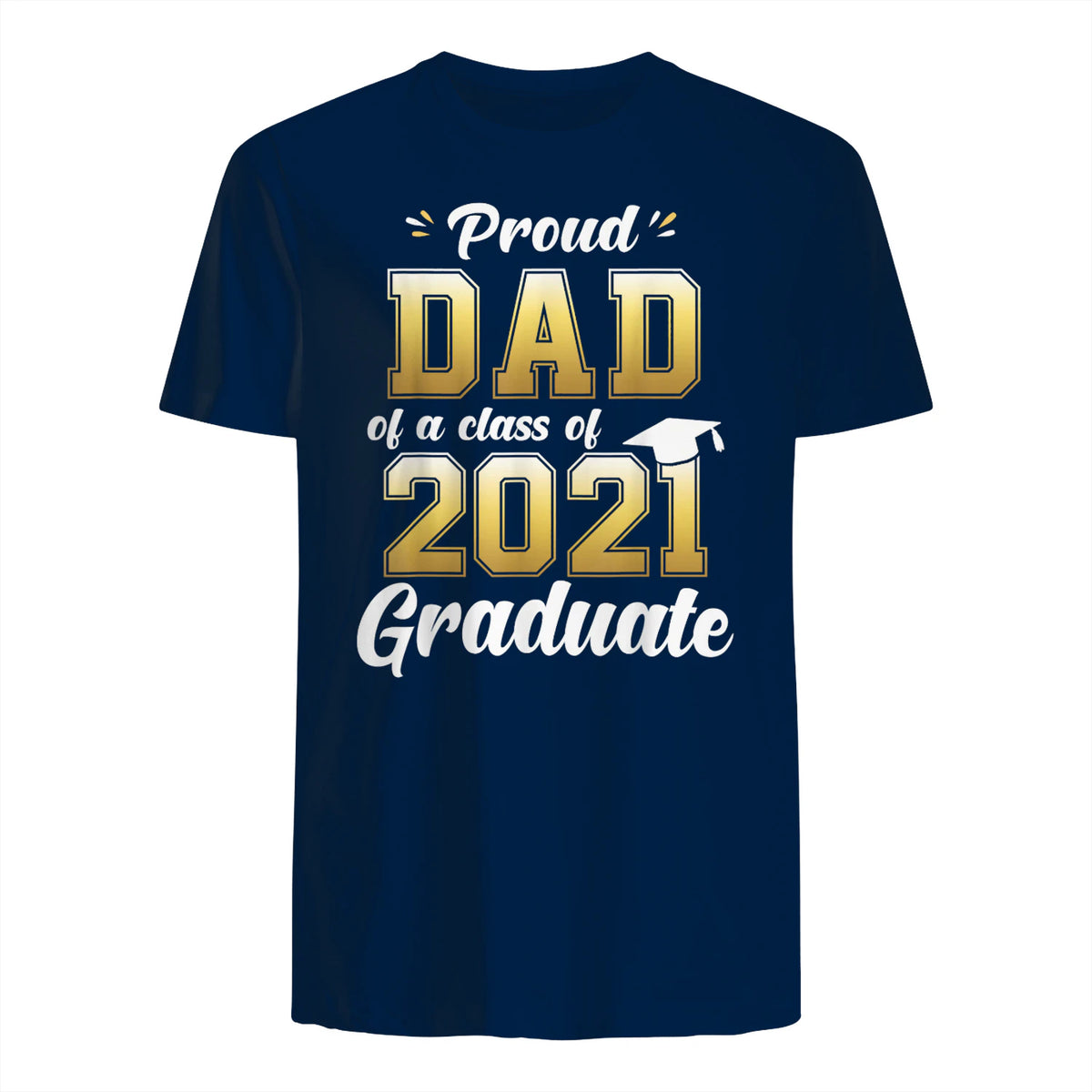 Proud Dad of a Graduate Senior Gift T-Shirt in Navy - back view