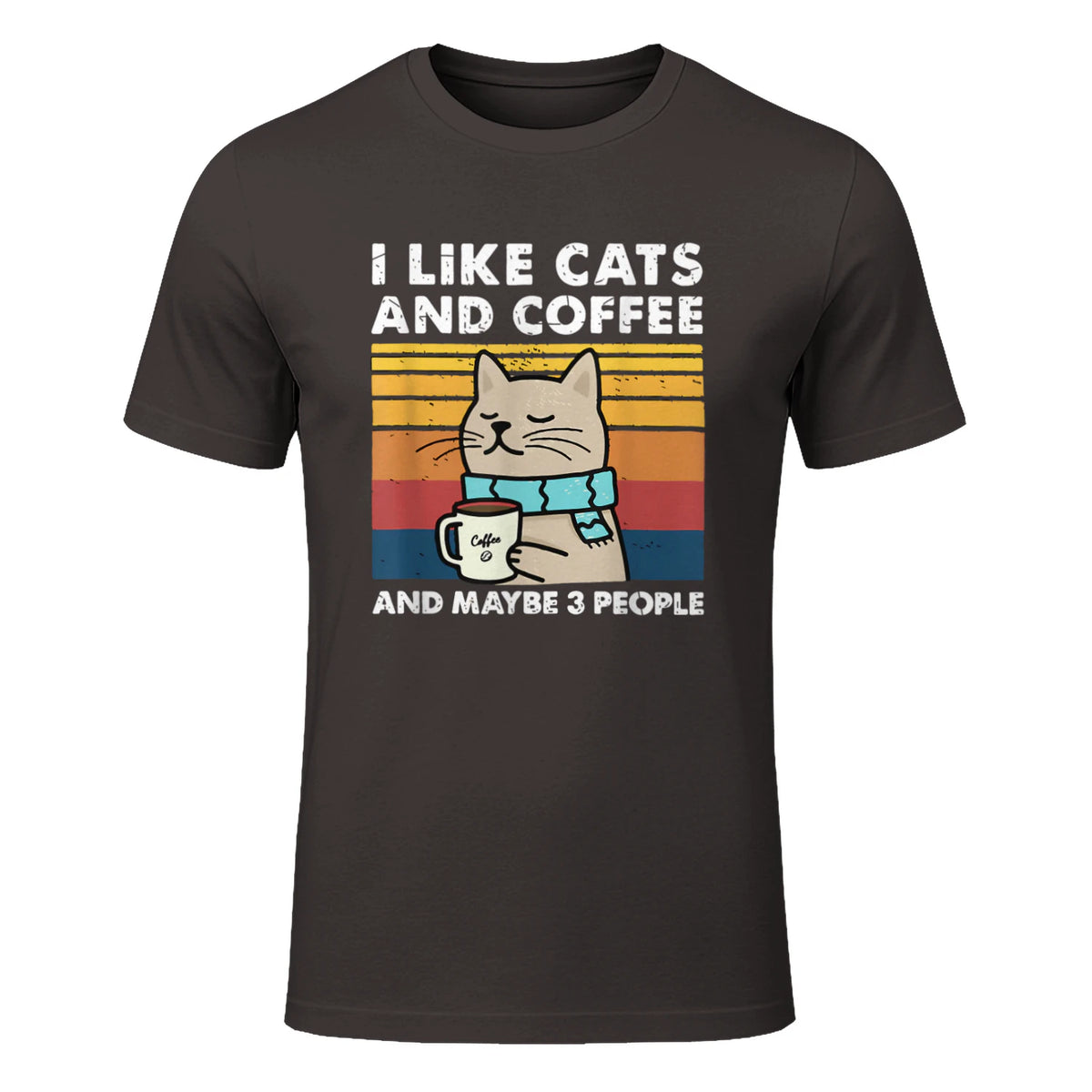 I Like Cats and Coffee and Maybe Three People T-Shirt in Dark Chocolate - front view