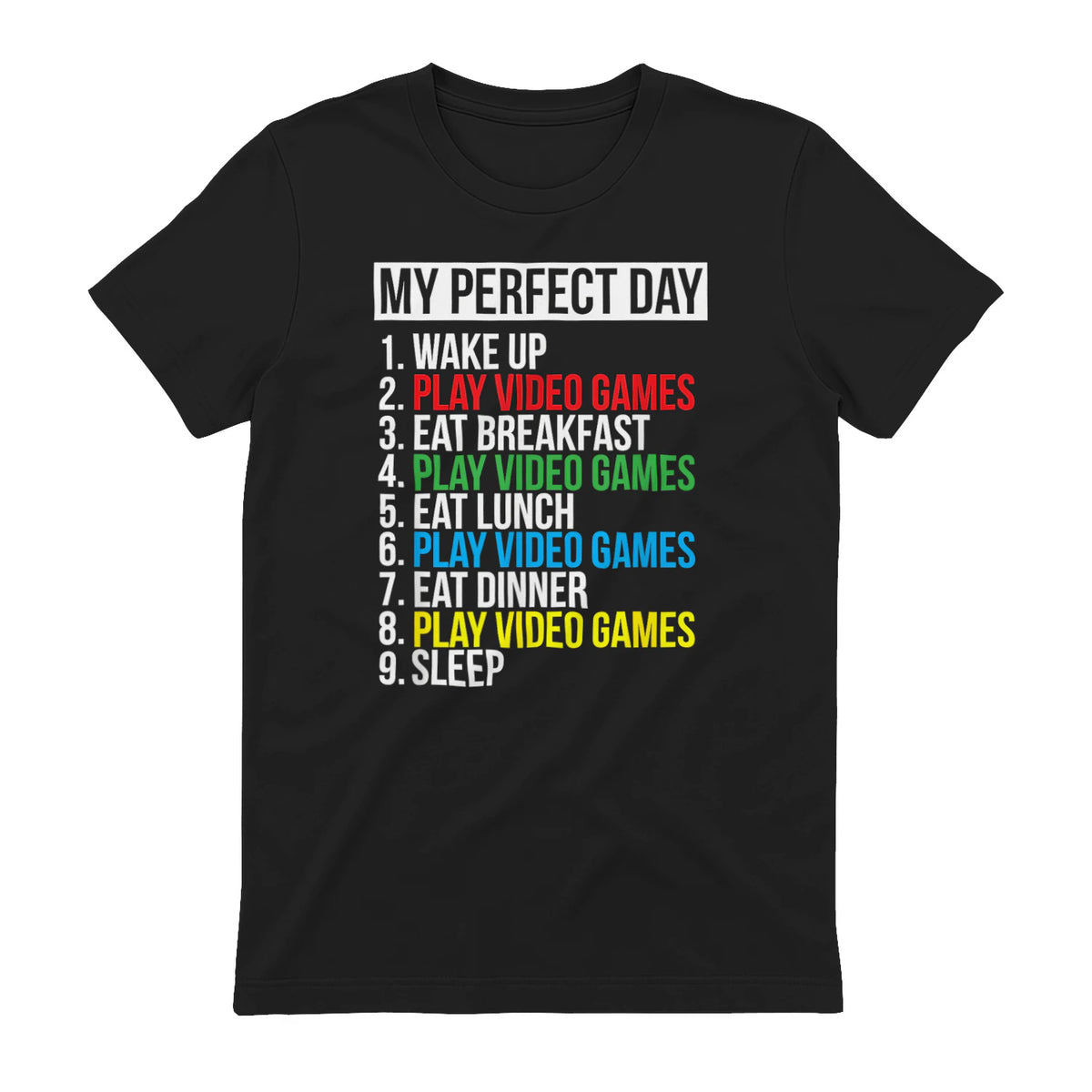 My Perfect Day Video Games Funny Cool Gamer in Black - back view