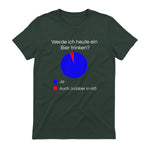 Lustiges Bier Shirt I Alkohol Trinken Party Fest Wein in Forest Green - back view