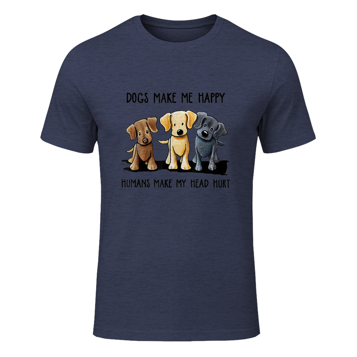 Dogs Makes Me Happy Humans Make My Head Hurt T-Shirt in Heather Navy - front view