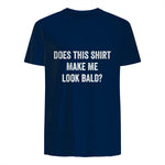 Does This Shirt Make Me Look Bald Fathers Day Dad Gift in Navy - back view