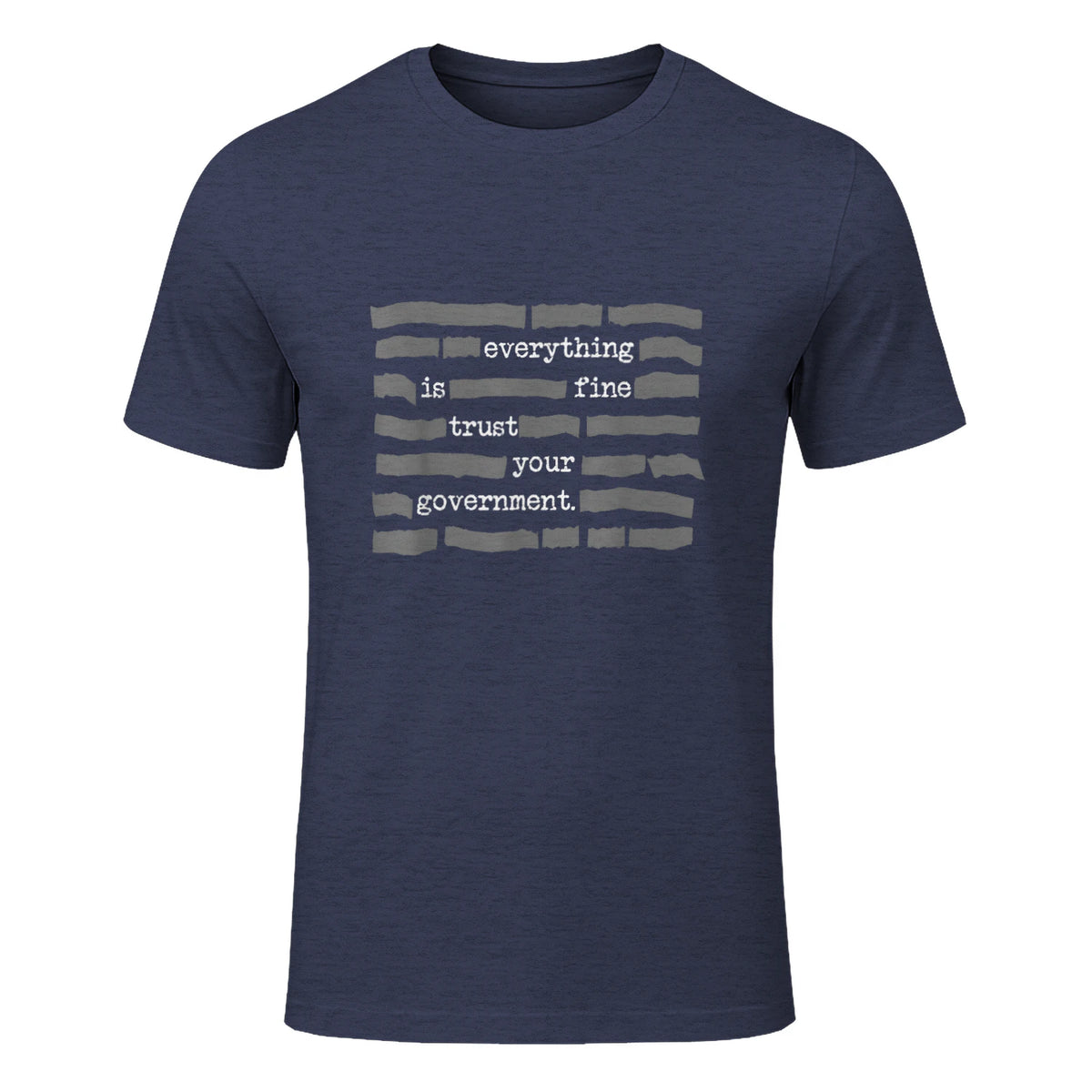 Everything Is Fine Trust Your Government Conspiracy Theory in Heather Navy - front view