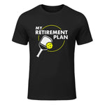 My Retirement Plan Funny Pickleball Slogan T-Shirt in Black - front view