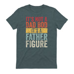 Mens It's Not A Dad Bod It's A Father Figure, Funny Retro Vintage,Short Sleeve in Dark Heather - back view