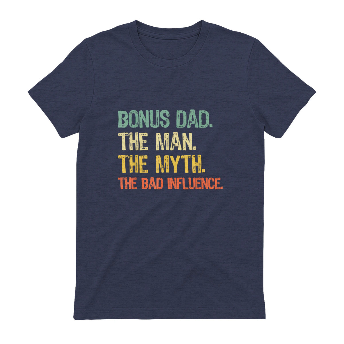 Bonus Dad The Man Myth Bad Influence Funny Step-Dad Stepdad in Heather Navy - back view
