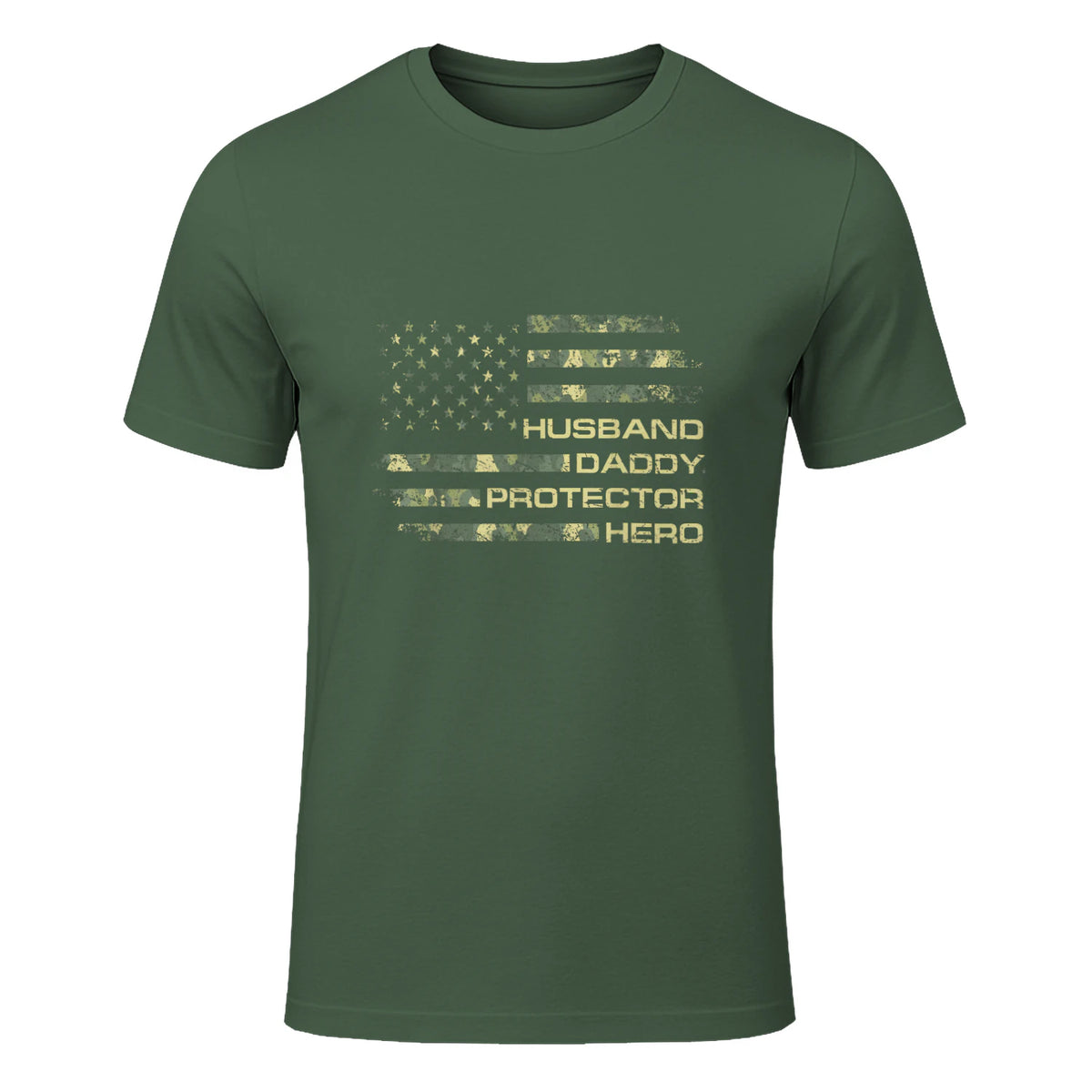 Husband Daddy Protector Hero Fathers Day Camo American Flag in Military Green - front view