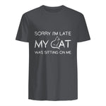 Sorry I'm Late My Cat Was Sitting On Me Funny Feline Lover in Charcoal - back view