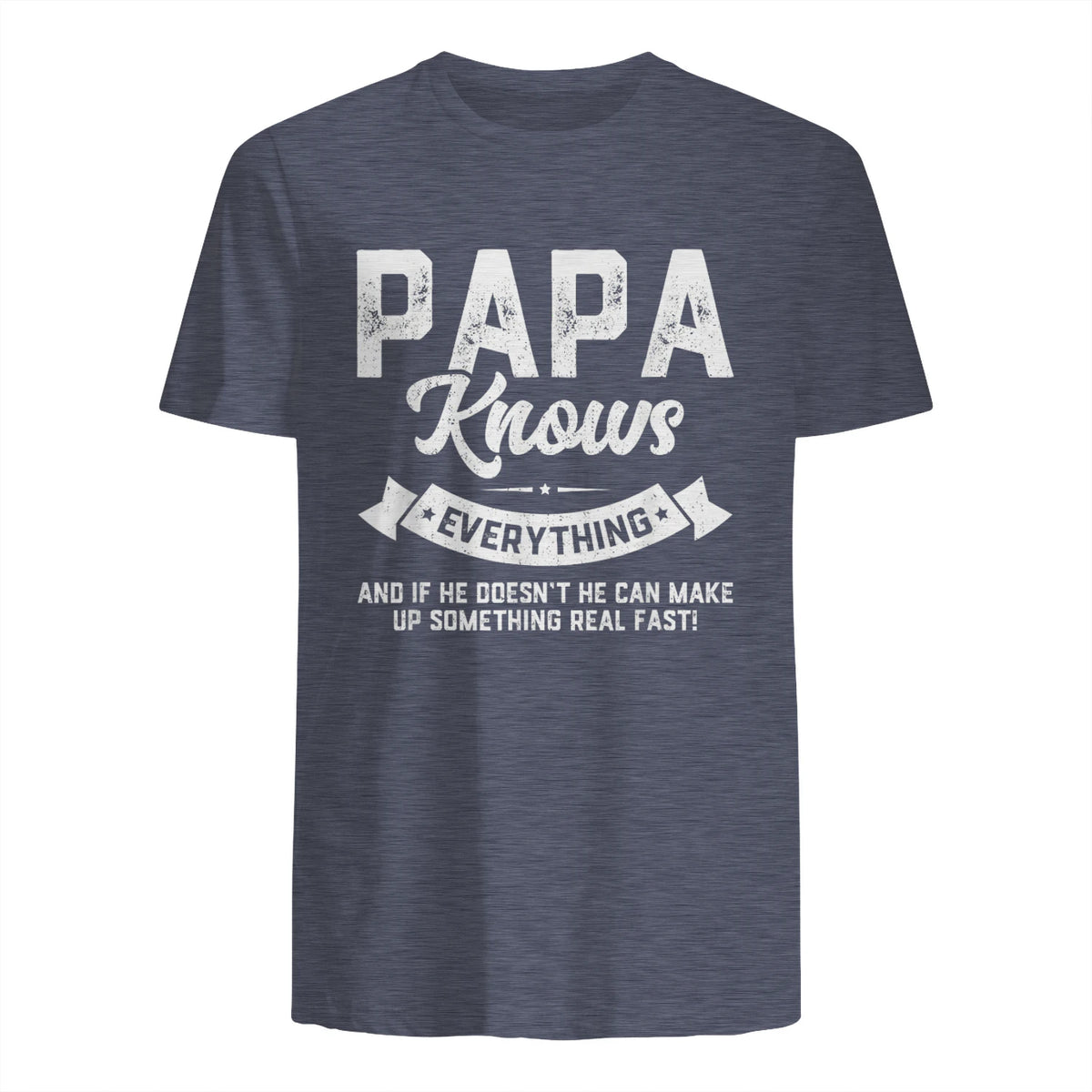 Papa Knows Everything Funny Father's Day Gift T-Shirt in Heather Navy - back view
