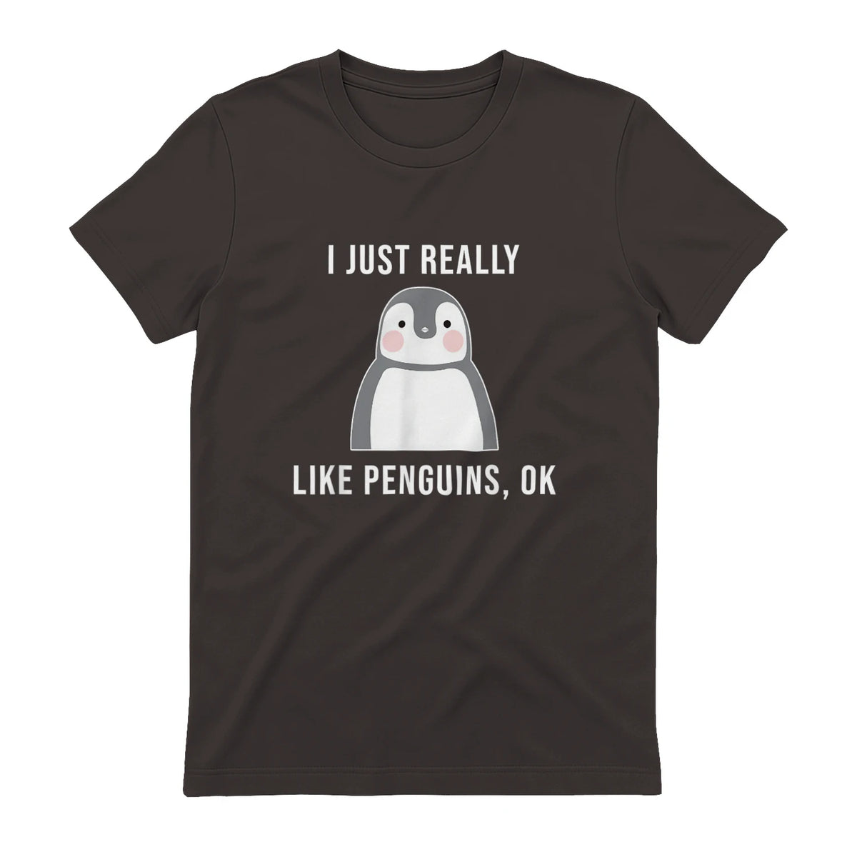 Funny Penguin T-Shirt Cute Just Really Like Penguins Shirt in Dark Chocolate - back view